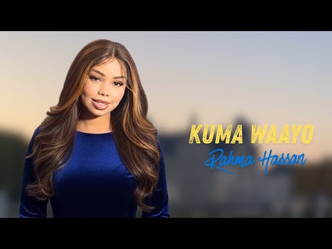 Rahma Hassan Kuma Waayo Hees Cusub 2026 Official Music 