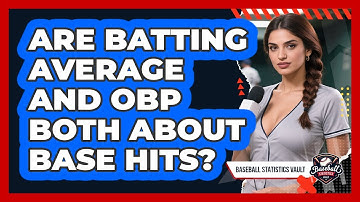 Are Batting Average And OBP Both About Base Hits?