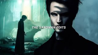 the sandman edits because it’s such a good show