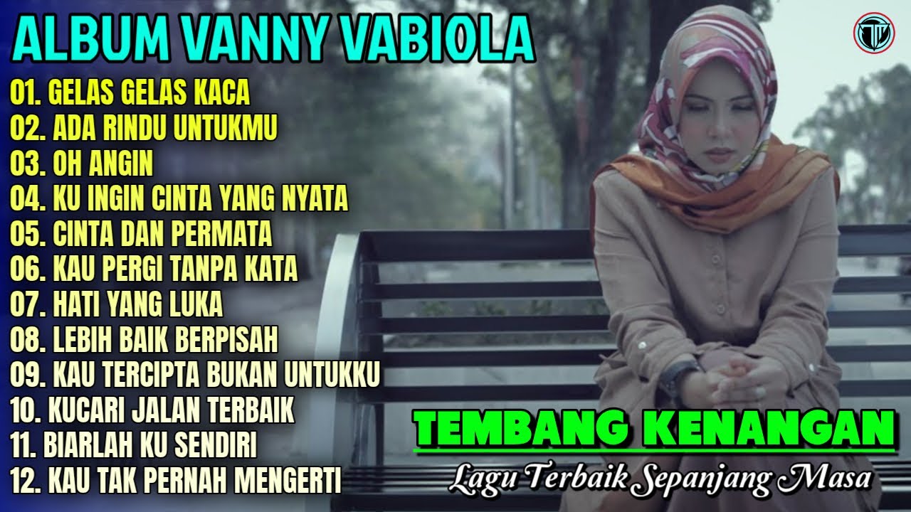 Album Vanny Vabiola || GELAS GELAS KACA - ADA RINDU UNTUKMU 💕 Lagu Kenangan Terbaik Sepanjang Masa