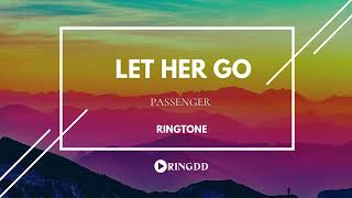 Let Her Go – Passenger Ringtone | Ringdd