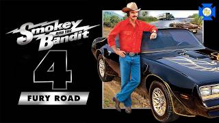SMOKEY AND THE BANDIT 4: Fury Road - VCR Redux Sequels We Need