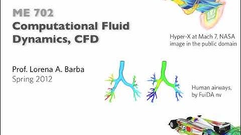 ME 702 - Computational Fluid Dynamics - Video Lesson 4