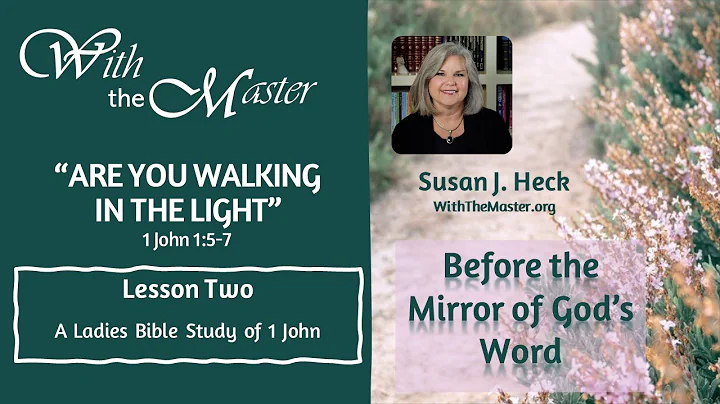 L2 First John: Are You Walking in the Light, 1 Joh...