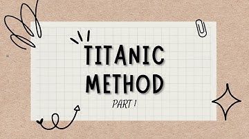Titanic Method: Part 1