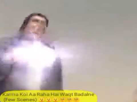 KARMA Koi Aa Raha Hai Waqt Badalne     Few Scenes 