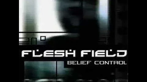 flesh field (belief control)