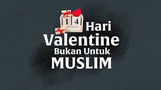 Hari Valentine BUKAN Untuk Muslim - Rumaysho TV