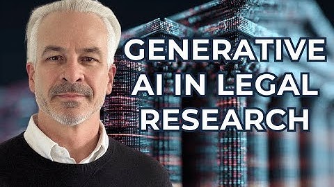 Generative AI in Legal Research  What Lawyers Need to Know Now