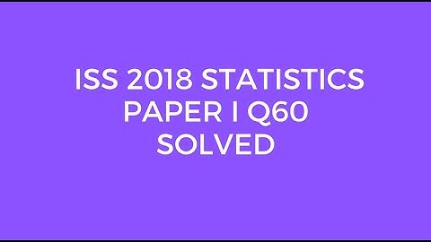 Indian Statistical Service (ISS) 2018 Statistics Paper I Set A Q60 Solved (Picard Method)