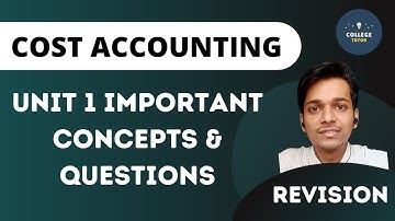Cost Accounting Revision | Unit 1 | Important concepts