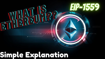 What is Ethereum (EIP-1559) Simple Explanation