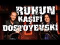 Ruhun Kâşifi Dostoyevski - Yazar Burada Ne Demek İstemiş? - Aytuğ Akdoğan B02