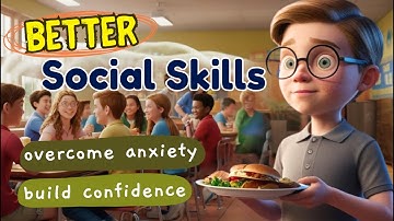 😊Improve social skills | Kids story Social confidence | Manageable steps explained | No more anxiety