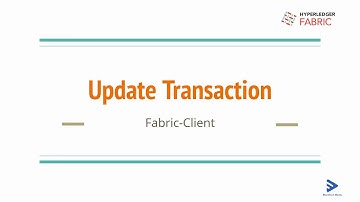 24. Fabric SDK (fabric client)    Update Transaction - Basic Network Fabric v2.0