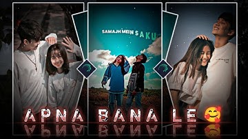 "APNA BANA LE" viral Facebook status video edit alight motion xml by THE PAPPU EDITOR