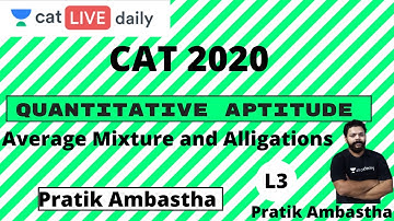 Unacademy CAT | Quant-CAT2020 | Crash Course | Average Mixture and Alligation L3 | Pratik Ambastha