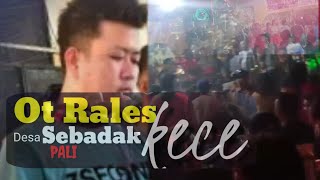 rales kece terbaru 2019_Sebadak_Pali