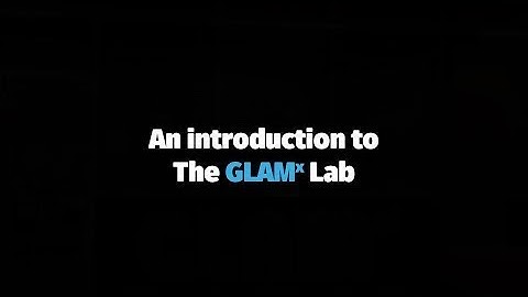 An introduction to the GLAMˣ Lab