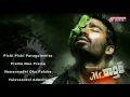 Mr karthik juke box  dhanush richa gangopadhyay  selva raghavan  gvprakash