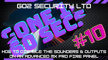 How to Disable The Sounders & Outputs on an Advanced Mx Pro Fire Panel