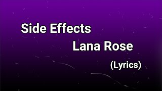 Lana Rose - Side effects  (Lyrics)