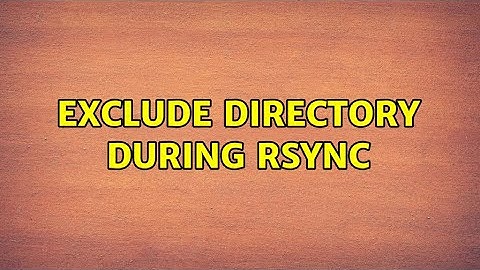 Ubuntu: Exclude Directory during rsync