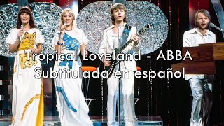 Tropical Loveland - ABBA / Sub. en español