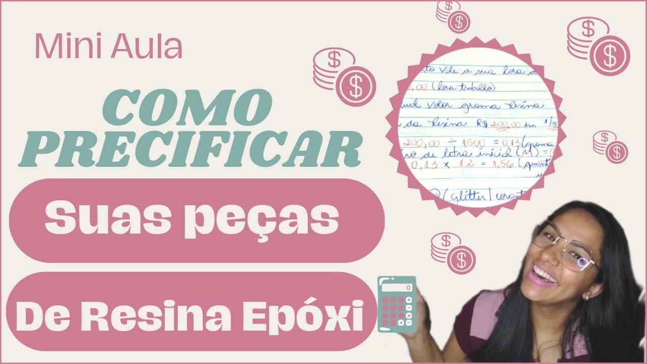 ✨COMO PRECIFICAR SUAS PEÇAS DE RESINA EPÓXI |Cobre o preço justo da sua peça e Valorize seu trabalho