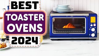 Best Toaster Oven  Top 7 Best Toaster Ovens in 2024