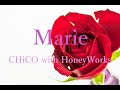 【VOCALOID】Marie/CHiCO with HoneyWorks