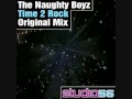 The Naughty Boyz - Time 2 Rock
