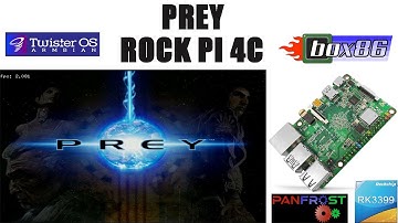 ROCK PI 4C: PREY | BOX86 + TWISTER OS ARMBIAN| WINE | GAME TEST