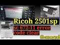 How to sc 672-11 error clear Ricoh mp 2501 track in sinhala