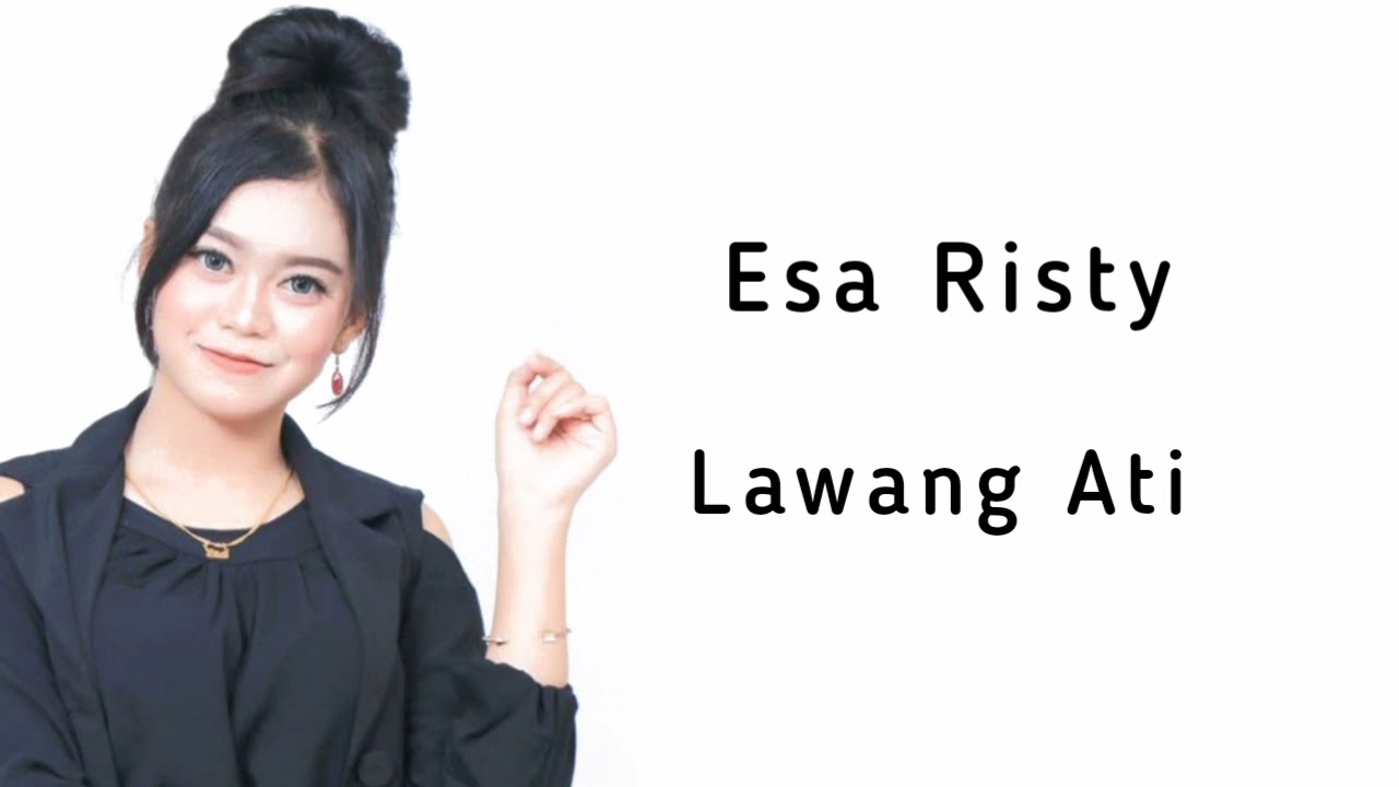 Lirik Lagu Lawang Ati - Esa Risty