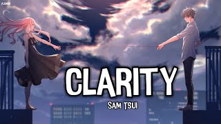 Nightcore - Clarity (Sam Tsui) {Cover} - Lyrics