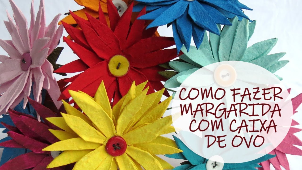 Como fazer Margarida com Caixa de Ovo / DIY egg carton  Daisy