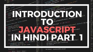 JavaScript Tutorials in Hindi Part 1: Introduction to JavaScript in Hindi