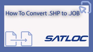 How To Convert SHP to JOB in Satloc MapStar