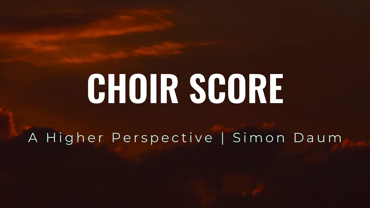 Παρακολούθηση Simon Daum | A Higher Perspective | Choir Score στο YouTube Παρακολούθηση Simon Daum | A Higher Perspective | Choir Score στο YouTube
