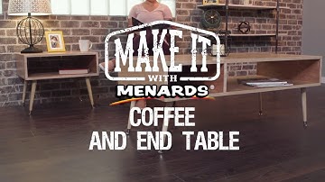 Coffee and End Table - Make It With Menards