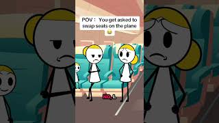 POV :You get asked to swap seats on the plane#airplane #comedy #animation #americanhumor #fyp