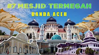 7 Masjid Terbaik Di Kota Banda Aceh