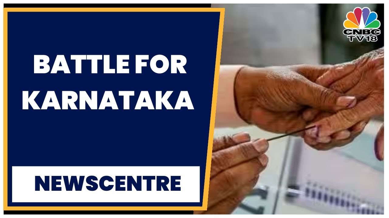 Karnataka Polls: The 1st Big Litmus Test Ahead of 2024 Lok Sabha Polls | Newscentre | CNBC-TV18