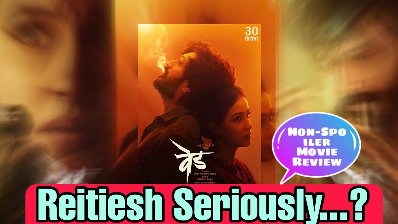 Ved (वेड) Marathi Movie ReviewVed Movie Mumbai Film Company Retiesh
