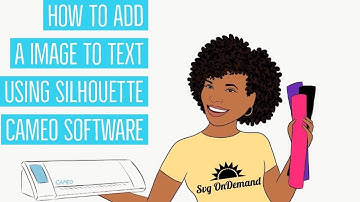 ADDING IMAGE TO TEXT USING SILHOUETTE CAMEO SOFTWARE