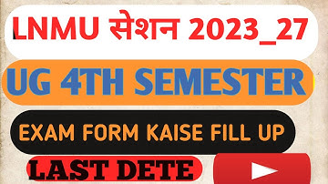 📢LNMU UG 4th Semester Exam Form Kaise Bhare 2023-27 ✅How to Apply/Fill Up Forth Sem Exam Form 2025✅