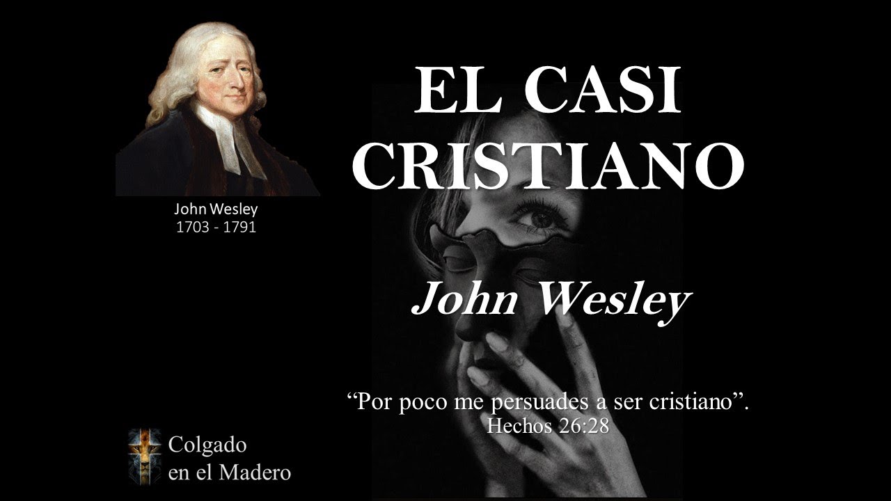 El Casi Cristiano por John Wesley