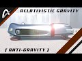 Relativistic Gravity (Anti-gravity)