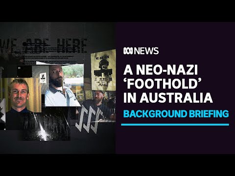 Neo-Nazis Had Detailed Plans To Establish A 'Foothold' In Australia | Abc News